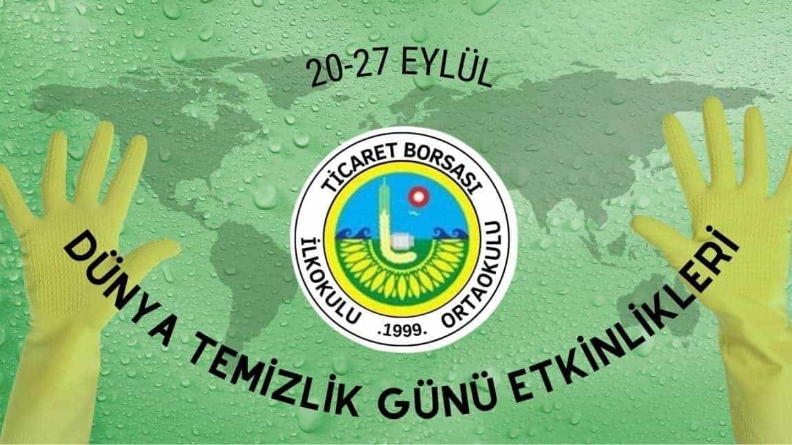 20-27 EYLÜL DÜNYA TEMİZLİK GÜNÜ ETKİNLİKLERİMİZ